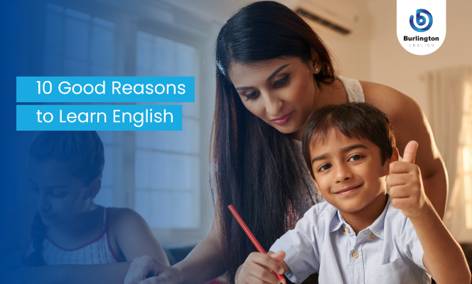 10 Good Reasons to Learn English - Burlington English