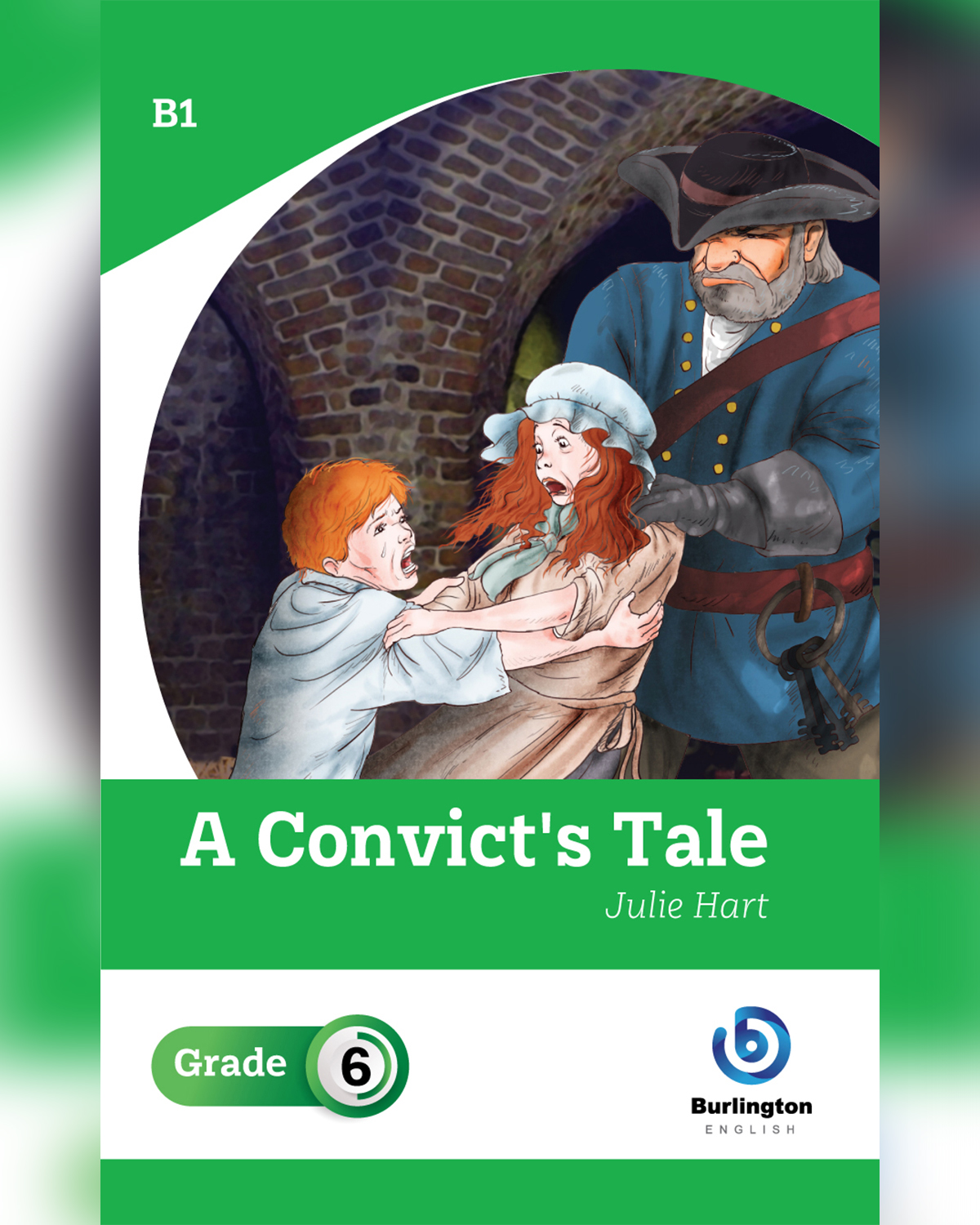 A Convict's Tale by Julie Hart - Fiction Reader Book For Grade 6