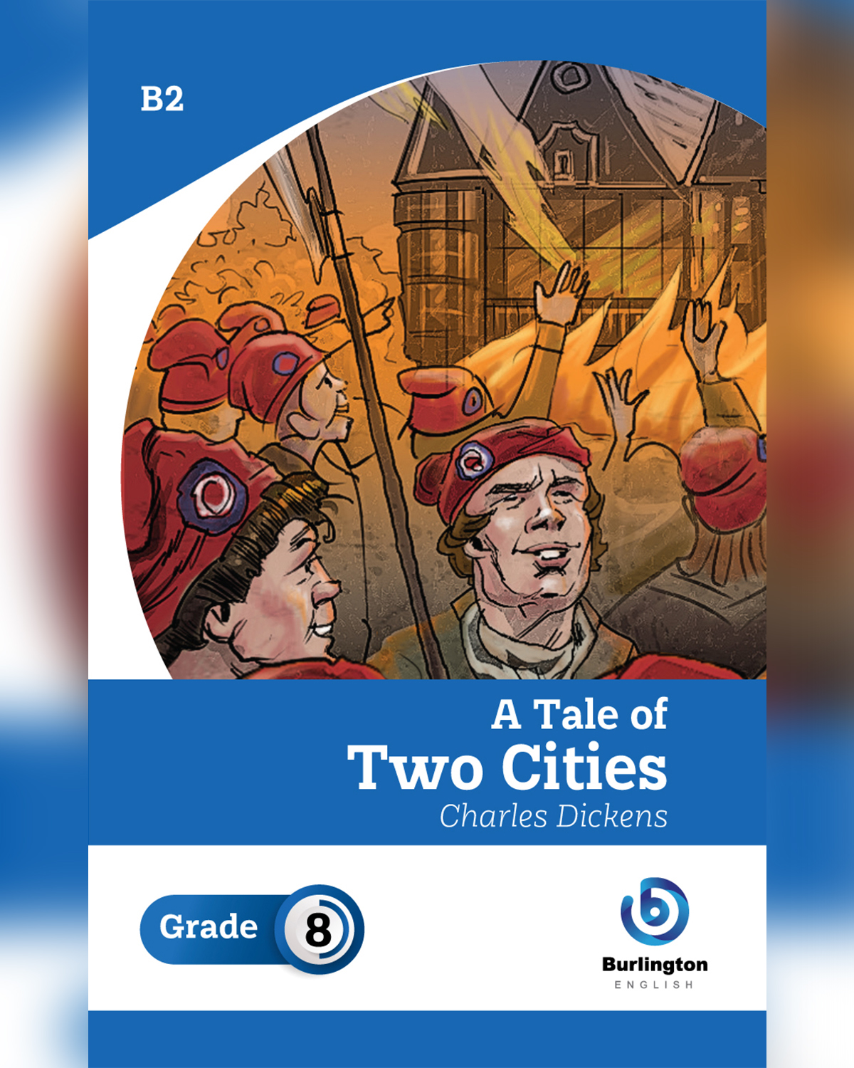 A Tale of Two Cities by Charles Dickens - Reader Book For Grade 8