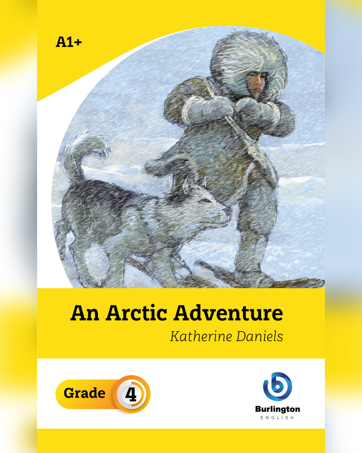 An Arctic Adventure by Katherine Daniels - Reader Book For Grade 4