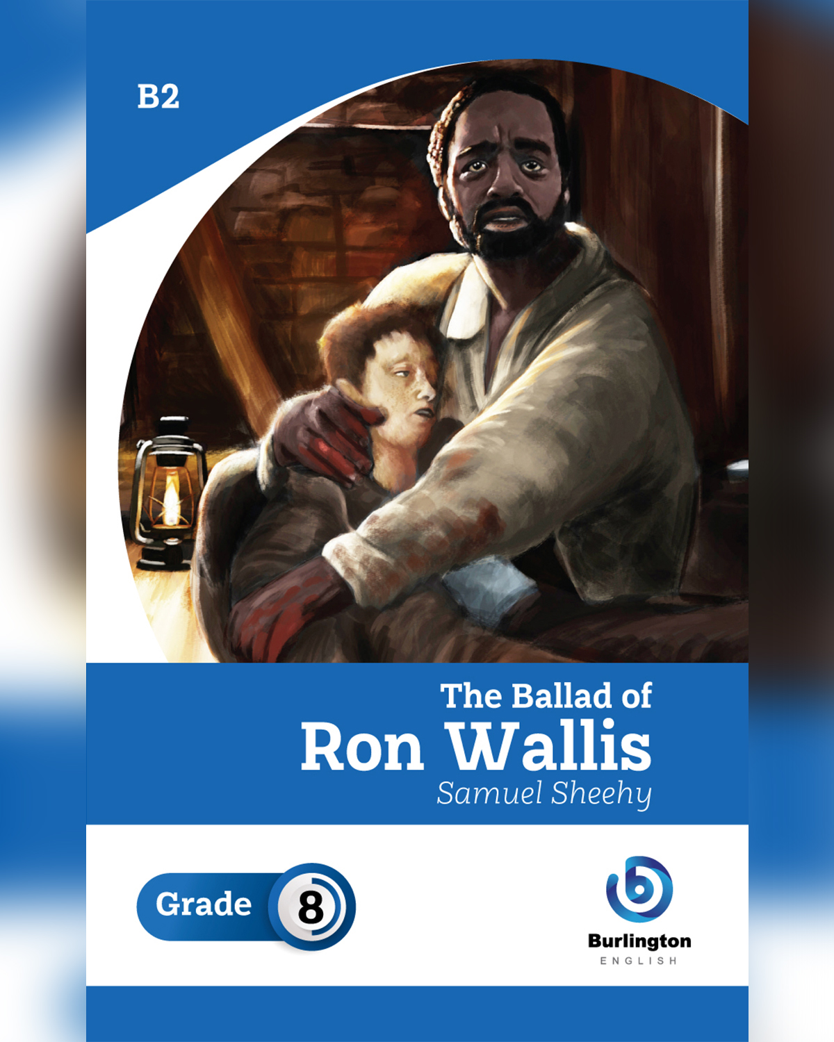 The Ballad of Ron Wallis by Samuel Sheehy - Reader Book For Grade 8