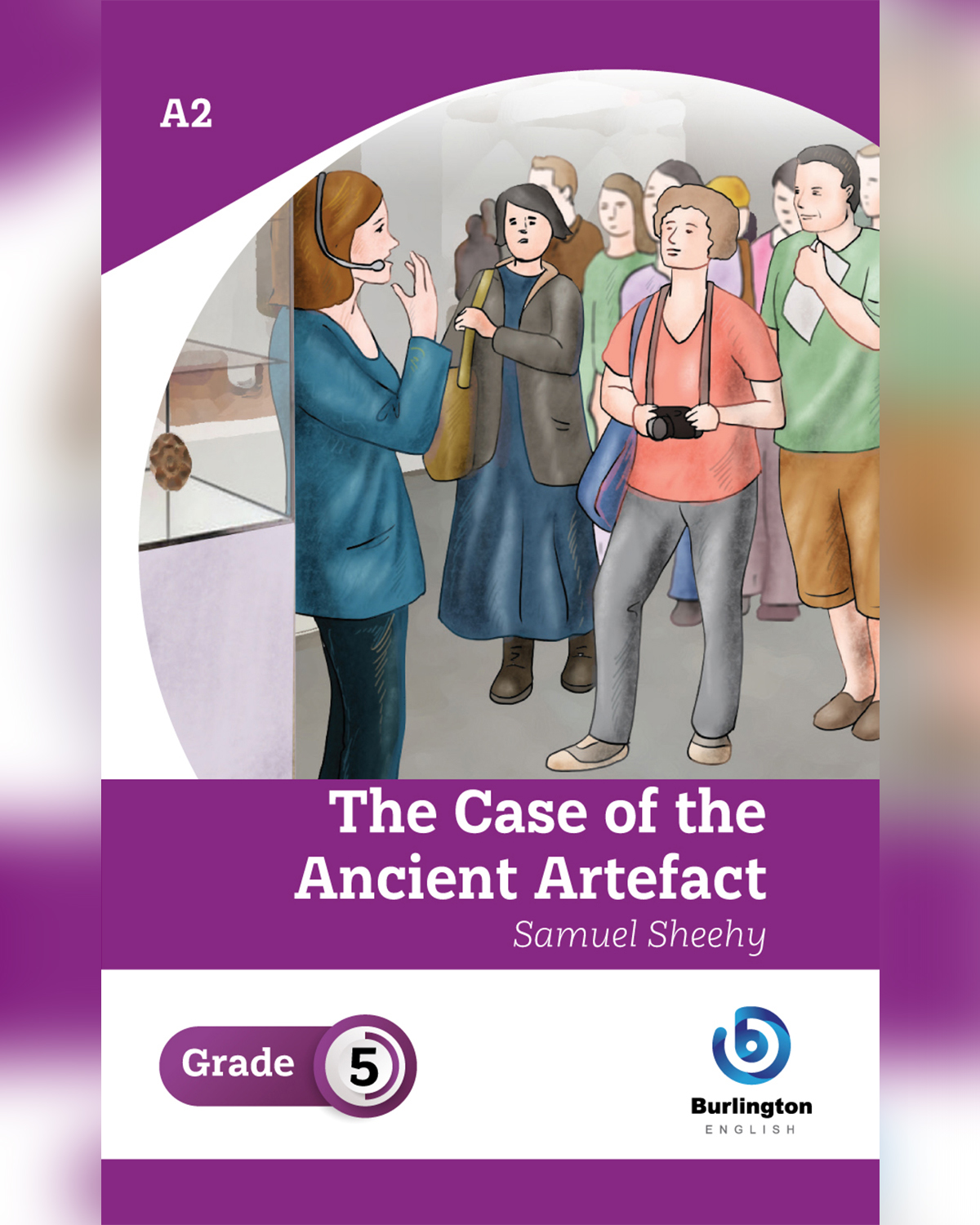 The Case of the Ancient Artefact by Samuel Sheehy - Reader Grade 5