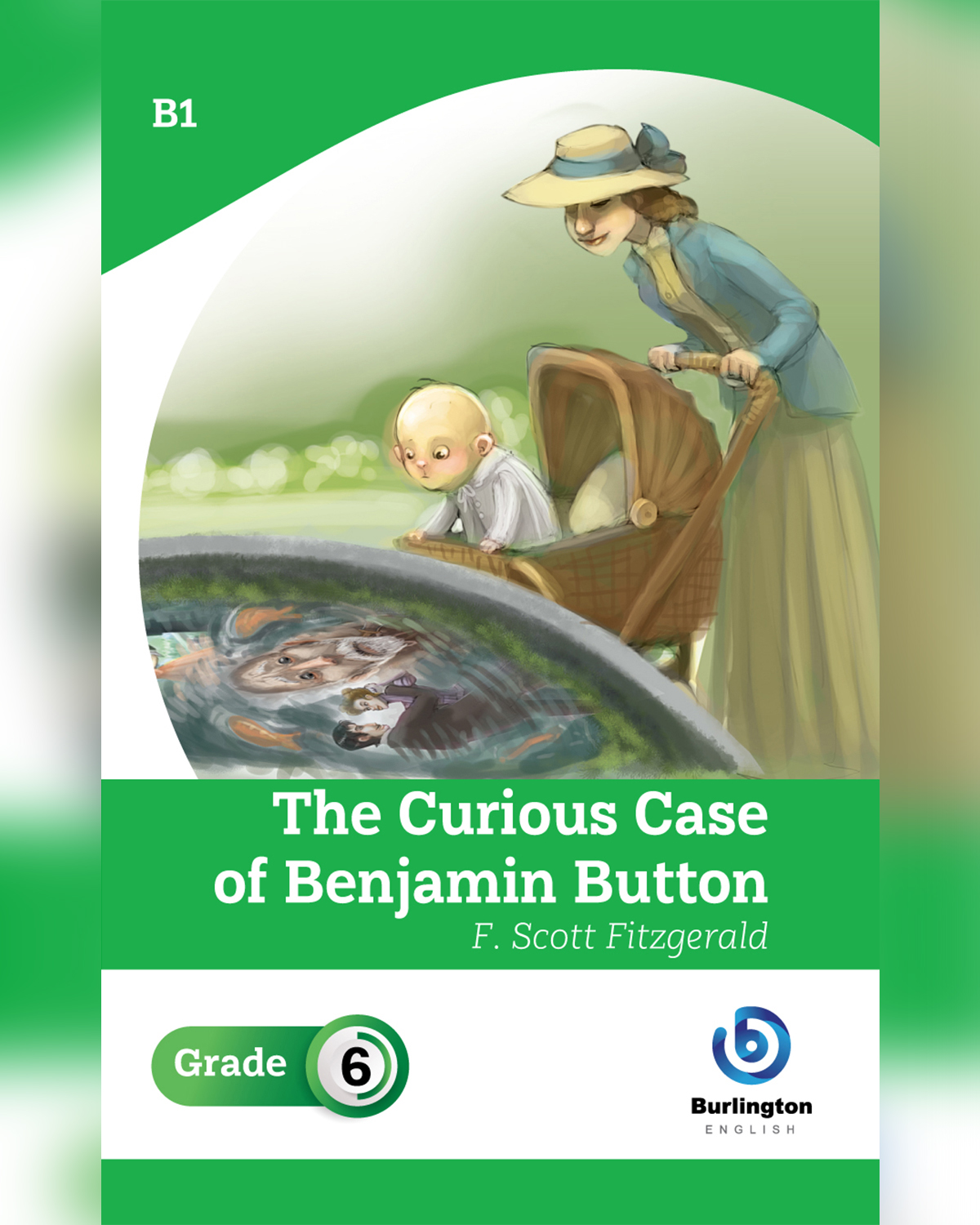 The Curious Case of Benjamin Button by F. Scott Fitzgerald - Grade 6