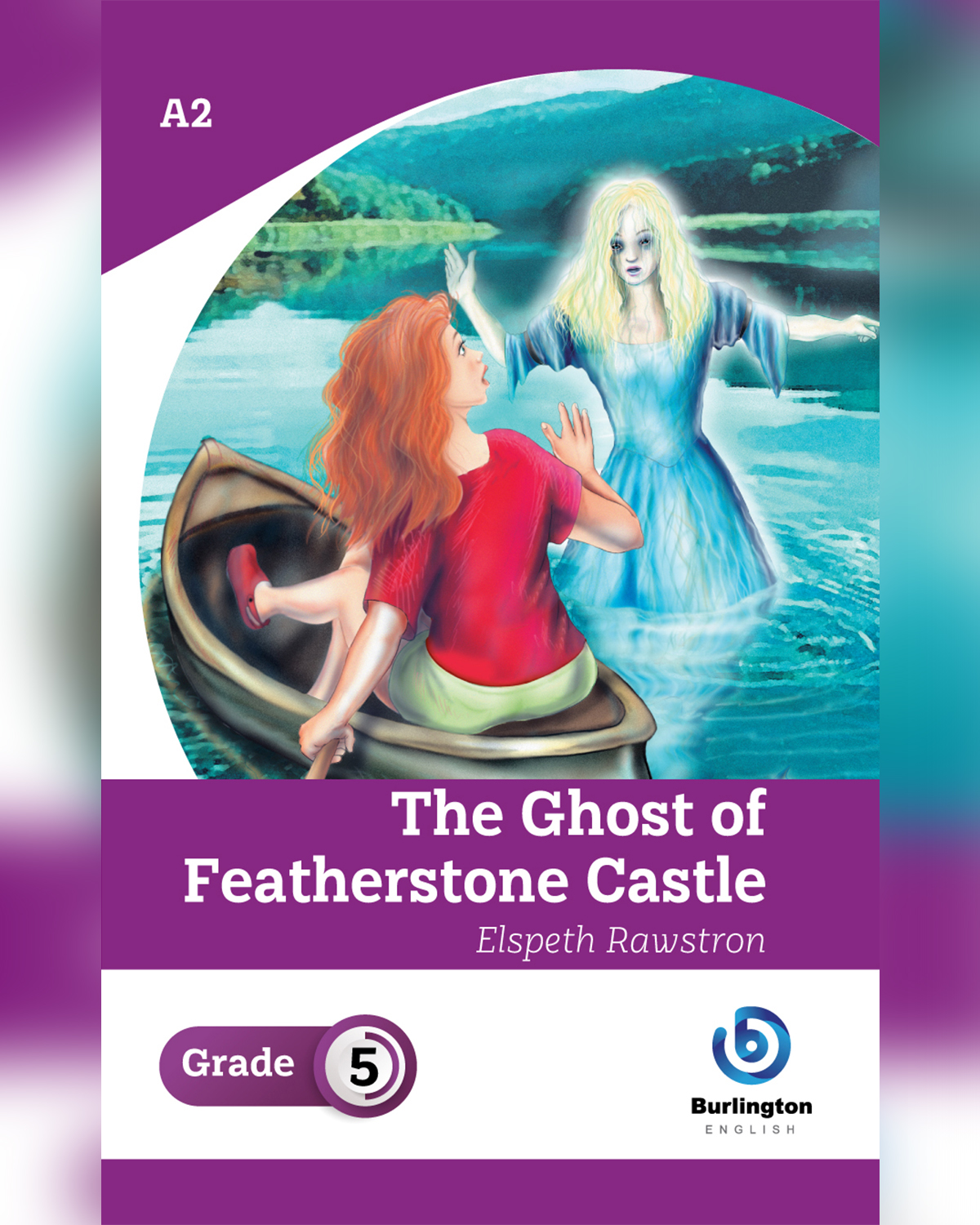 The Ghost of Featherstone Castle by Elspeth Rawstron - Grade 5