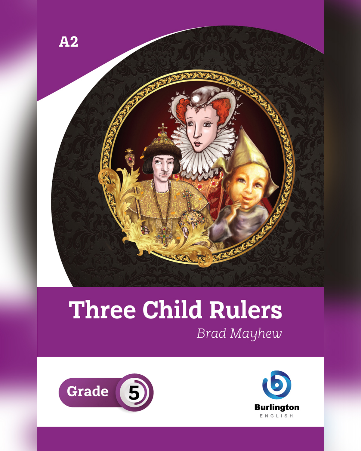 Three Child Rulers By Brad Mayhew - Reader Book For Grade 5